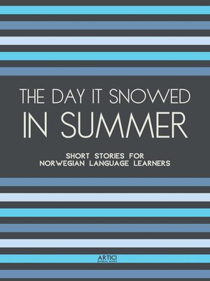 cover image of The Day It Snowed In Summer